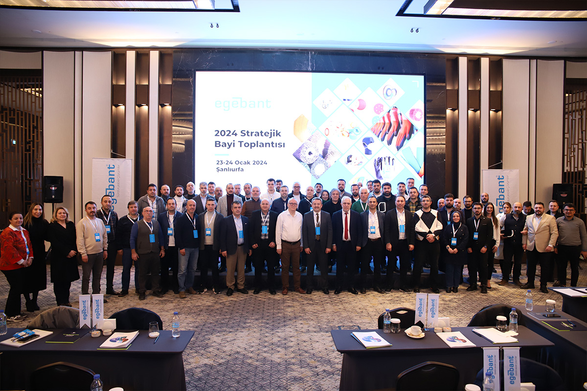 EGEBANT Bayi Strateji Toplantısı 23-24 Ocak’ta Düzenlendi